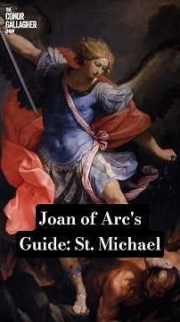 The ABSURD Mission of Joan of Arc Guided by Saint Michael | Kimberly Begg