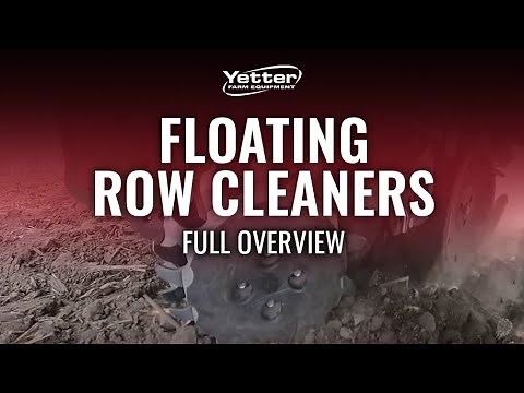 Yetter Floating Row Cleaners | Full Overview - 2025