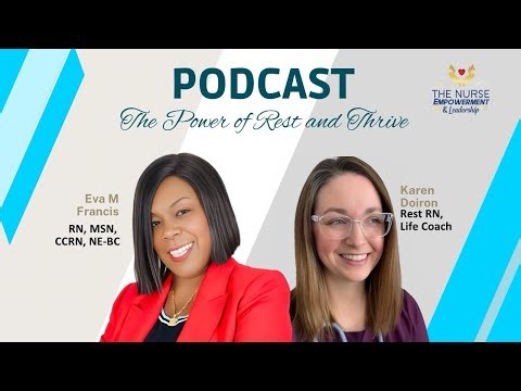 The Nurse Empowerment and Leadership Podcast with Karen Doiron, Rest RN