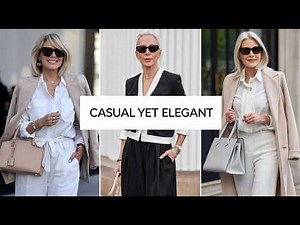 31 ELEGANT Yet CASUAL Outfit Ideas Every Woman Needs to Master TIMELESS Style