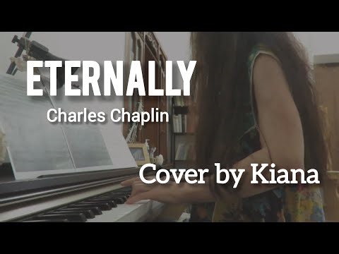 Eternally Chrales Chaplin | Cover by Kiana