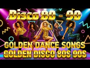 Golden Dance Songs 80s 90s 💃 Disco Remix Nonstop | Relive Your Best Retro Party Vibes Tonight