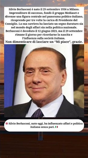 🎤 Silvio Berlusconi: nato il 29 settembre 1936, storia e carriera