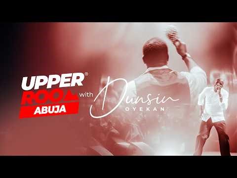 UPPER ROOM ABUJA MARCH 2026 - 8th March 2026 #dunsinoyekan #worship #upperroom