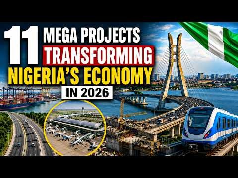 11 Mega Projects Transforming Nigeria's Economy in 2026 🇳🇬