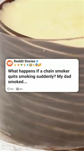 What happens if a chain smoker quits smoking suddenly #reddit