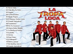 La Tropa Loca Lo Mejor De Lo Mejor Grandes Exitos