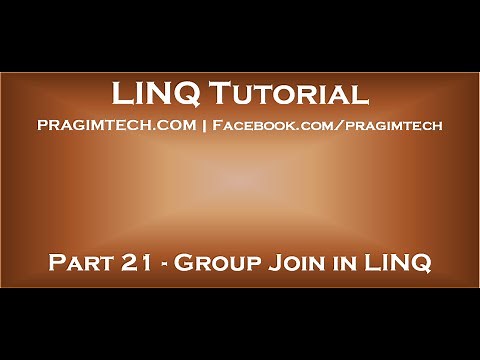 Part 21 Group Join in LINQ