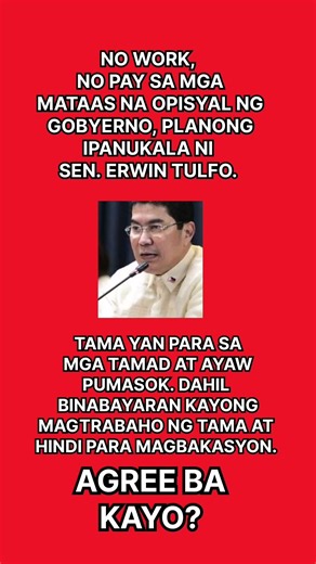 ERWIN TULFO-NO WORK NO PAY PINANUKULA.