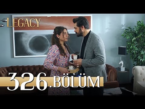 Emanet 326. Bölüm | Legacy Episode 326