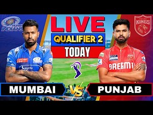 LIVE IPL : MI vs PBKS Qualifier 2, Live Cricket Match Score & Commentary | Mumbai vs Punjab Live