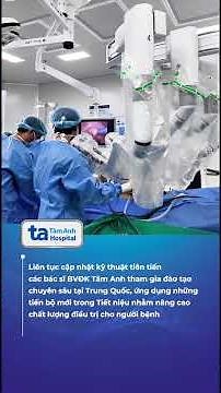 Các bác sĩ BVĐK Tâm Anh tham gia đào tạo chuyên sâu tại Trung Quốc