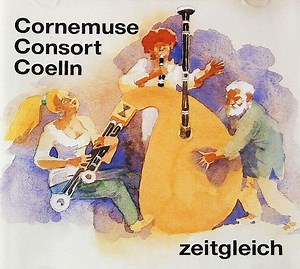 Cornemuse Consort Coelln - Zeitgleich
