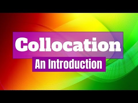 Introduction to Collocation | What are Collocations?