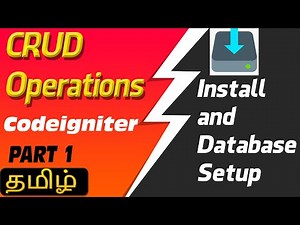 Codeigniter 3 CRUD - Part 1 | Install and Setup (Tamil / English)
