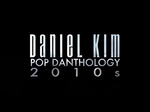 Pop Danthology 2010s - Decade Mashup (Music Video)