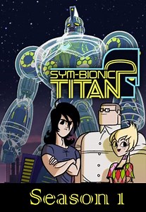 Sym-Bionic Titan Season 1 (2010), Watch Full Episodes Online on TVOnic