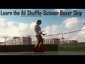 The Boxer Skip Muhammad Ali Shuffle-Scissor Step Variation: Jump Rope like a Boxer