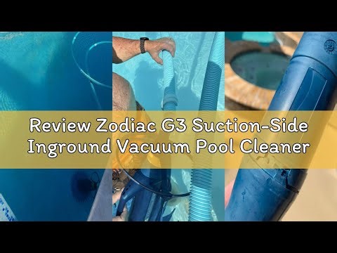 Review Zodiac G3 Suction-Side Inground Vacuum Pool Cleaner