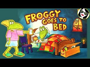 READ ALOUD: Froggy Goes to Bed