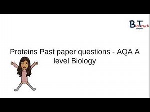 Proteins AQA A/AS level Biology past paper questions - Bioteach
