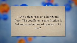 Force of the static and the kinetic friction problems and solutions