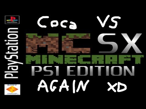 Coca played Minecraft PS1 edition again