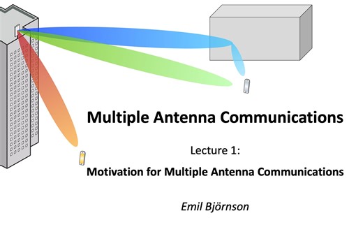 Motivation for Multiple Antenna Communications [多天线通信, Lecture 1]