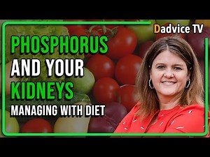 Phosphorus & Kidney Health: Dietitian Kathy Crotts Joins Dadvice TV for a Deep Dive