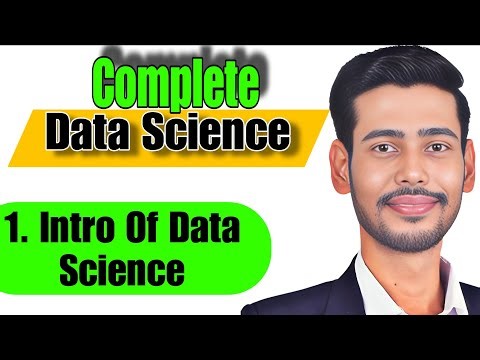 Lecture 1: Intro of Data Science | Data Science Full Course