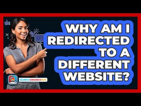 Why Am I Redirected To A Different Website?