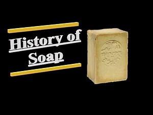 Brief History of Soap