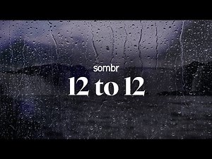 sombr - 12 to 12 (lyrics)