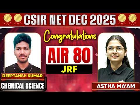 CSIR NET 2025 Topper Interview | Congratulations Deeptansh AIR 80 in Chemical | JRF Success Story!