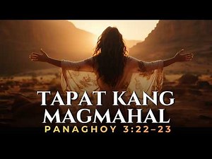 TAPAT KANG MAGMAHAL | Powerful Tagalog Worship Song (Inspired by Panaghoy 3:22–23)