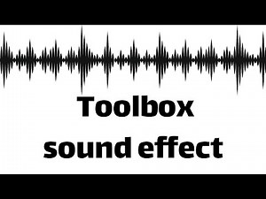 Toolbox sound effect (no copyright)