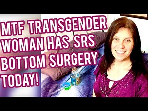 MTF transgender woman SRS Bottom surgery
