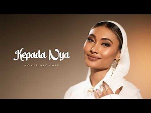 NOVIA BACHMID - KEPADA NYA (OFFICIAL LYRIC VIDEO)