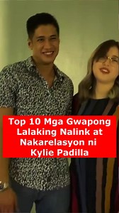 Top 10 Mga Gwapong Lalaking Nalink at Nakarelasyon ni Kylie Padilla | The Philippines Showbiz List