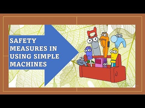 SAFETY MEASURES IN USING SIMPLE MACHINE