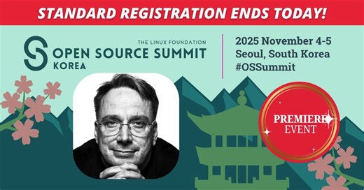 ‼️ FINAL HOURS to save USD$75 on Open Source Summit Korea! Standard registration ends TODAY at 23:59 KST. Korea's open source community reaches a milestone moment as the global ecosystem converges in Seoul for the first time, November 4-5. Developers, maintainers, OSPO leaders, and innovators who are shaping the future of technology will gather under one roof. Experience exclusive keynote conversations you won't find anywhere else. Collaborate with the minds behind the tools you use every day. D