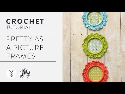 Crochet A Picture Frame: "Pretty as a Picture" Frames
