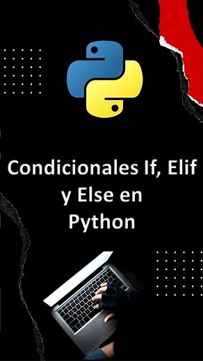 Domina los Condicionales en Python: Tutorial de If, Elif y Else