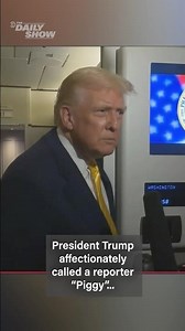 EXPLAINED: Trump calls a reporter "Piggy" #DailyShow