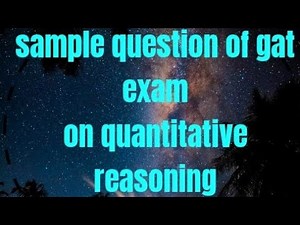 sample of gat exam quantitative reasoning answer