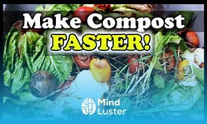 Mind Luster - Learn Speed Up Your Compost Pile 5 Easy Ways
