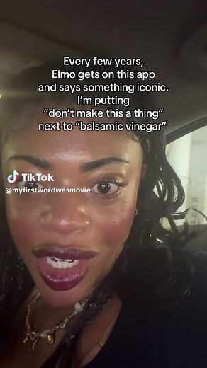 Elmo balsamic vinegar meme — 'Don’t make this a thing' explained