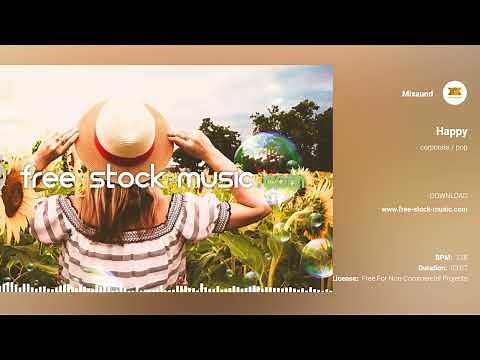 Happy by Mixaund [ Corporate / Pop ] | free-stock-music.com