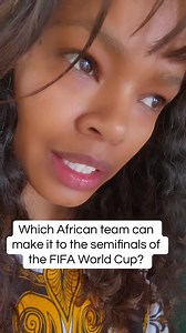 Which African team can make the World Cup semifinals?