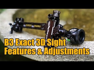 B3 Archery Exact 3D Sight: Every Adjustment